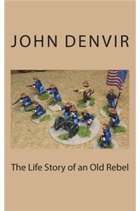 The Life Story of an Old Rebel