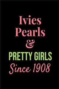 Ivies Pearls & Pretty Girls Since 1908