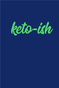 Keto-Ish