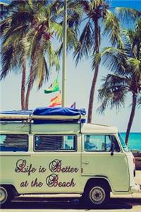 Life Is Better at the Beach