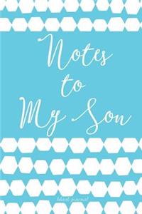 Notes to My Son