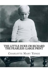 The Little Duke or Richard the Fearless