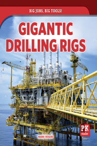 Gigantic Drilling Rigs