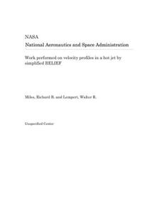 Work Performed on Velocity Profiles in a Hot Jet by Simplified Relief