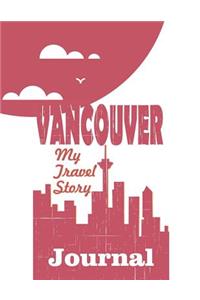 Vancouver - My Travel Story Journal