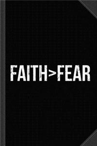 Faith Greater Than Fear Journal Notebook