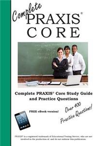 Complete Praxis Core! Study Guide and Praxis Core Practice Test Questions