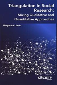 Triangulation in Social Research: Mixing Qualitative and Quantitative Approaches