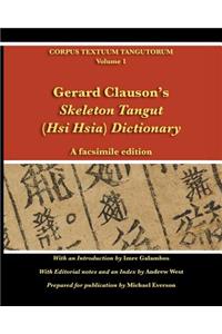 Gerard Clauson's Skeleton Tangut (Hsi Hsia) Dictionary: A Facsimile Edition