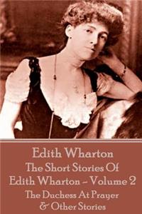 Short Stories Of Edith Wharton - Volume II