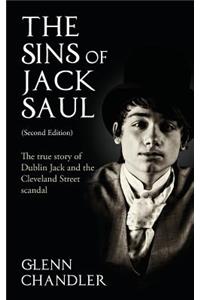 The Sins of Jack Saul: The True Story of Dublin Jack and the Cleveland Street Scandal