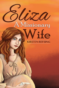 Eliza, A Missionary Wife