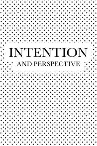 Intention and Perspective