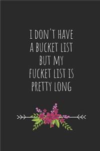 I Don't Have a Bucket List, But My Fucket List Is Pretty Long