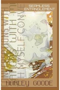 Seamless Entanglement