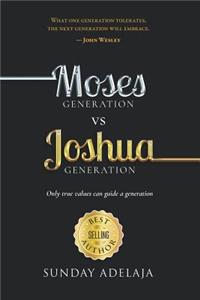 Moses Generation Vs Joshua Generation