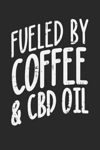 Fueled by Coffee and CBD Oil