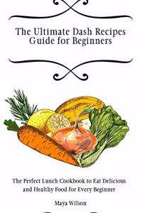 Ultimate Dash Recipes Guide for Beginners