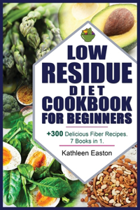 Low Residue Diet Cookbook for Beginners