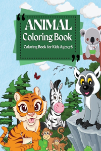 Coloring Book For Kids Ages 3-8 Animal Coloring Book