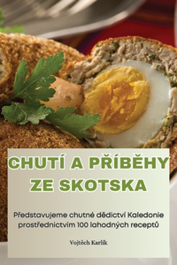 Chutí a PRíbEhy Ze Skotska