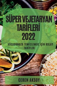 Süper Vejetaryan Tarİflerİ 2022