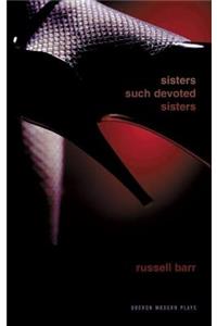 Sisters Such Devoted Sisters