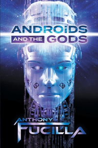 Androids and the Gods