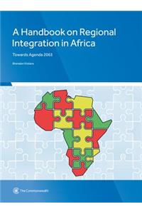 A Handbook on Regional Integration in Africa