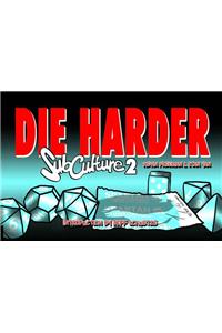Subculture Webstrips Volume 2: Die Harder