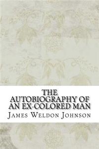 The Autobiography of an Ex-Colored Man