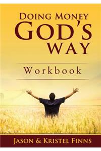 Doing Money God's Way Workbook