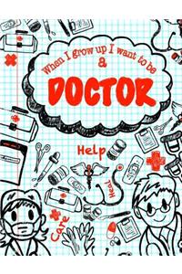 When I Grow Up I Want To Be A Doctor