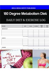 180 Degree Metabolism Diet Daily Diet & Exercise Log