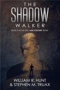 The Shadow Walker