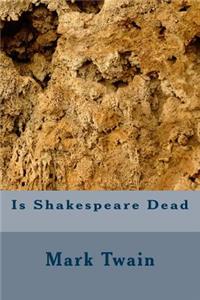 Is Shakespeare Dead