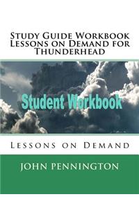 Study Guide Workbook Lessons on Demand for Thunderhead