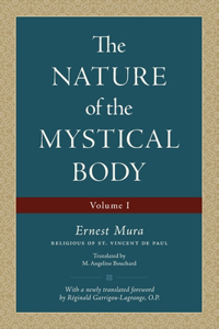 Nature of the Mystical Body (Volume I)