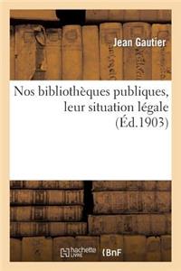 Nos Bibliothèques Publiques, Leur Situation Légale