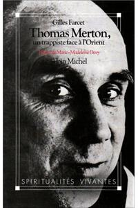 Thomas Merton, Un Trappiste Face A L'Orient