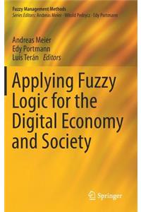 Applying Fuzzy Logic for the Digital Economy and Society