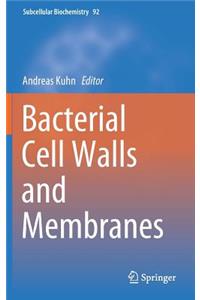 Bacterial Cell Walls and Membranes