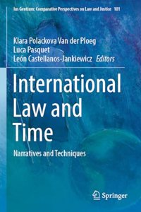 International Law and Time: Narratives and Techniques