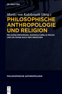 Philosophische Anthropologie Und Religion