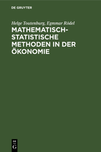 Mathematisch-Statistische Methoden in Der Ökonomie