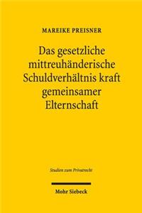 Das gesetzliche mittreuhanderische Schuldverhaltnis kraft gemeinsamer Elternschaft