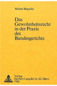 Das Gewohnheitsrecht in der Praxis des Bundesgerichts