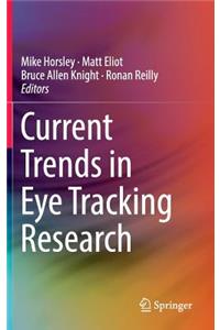 Current Trends in Eye Tracking Research