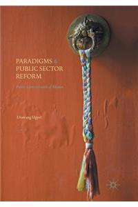 Paradigms and Public Sector Reform