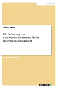 Bedeutung von Data-Warehouse-Systeme für das Informationsmanagement